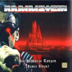 Rammstein : Die Schwarze Tanzen (Remix Album)